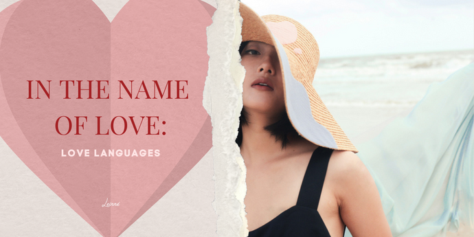 IN THE NAME OF LOVE: LOVE LANGUAGES